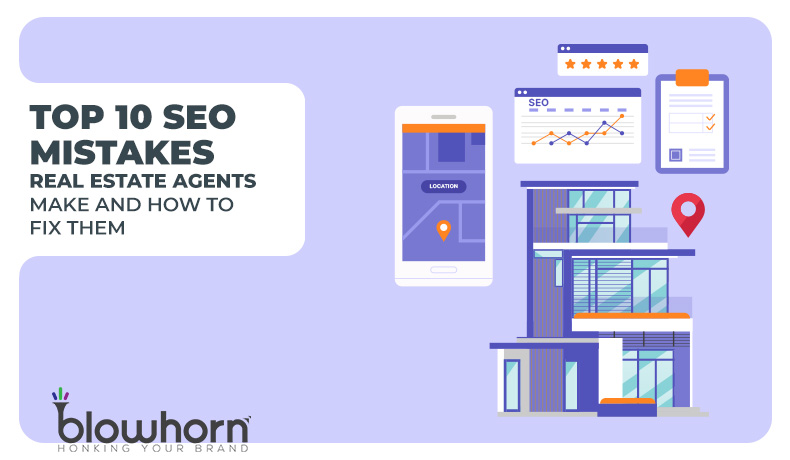 Top 10 SEO Mistakes Real Estate Agents Make and How to Fix Them