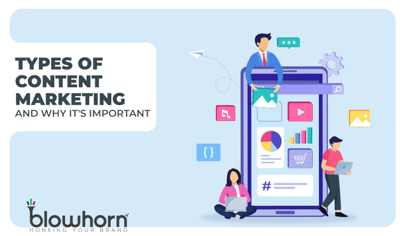 Types of Content Marketing and Why It's Important