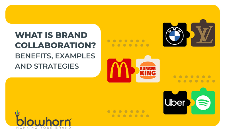 Brand Collaboration Benefits, Examples and Strategies